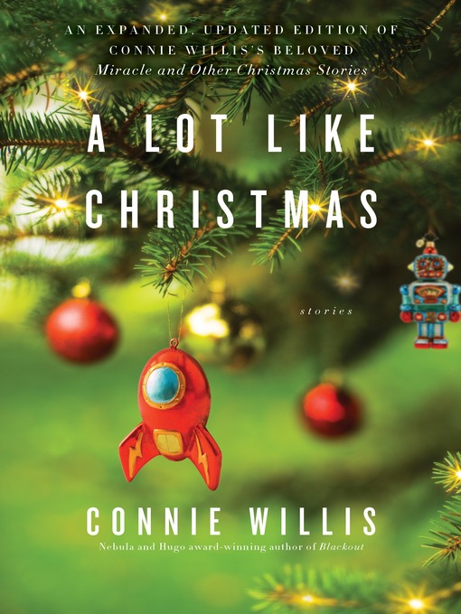 Title details for A Lot Like Christmas by Connie Willis - Wait list